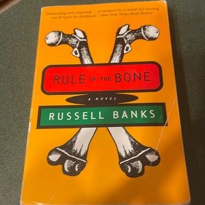 Rule of the bone/ A novel / by Russell Banks, papeback book